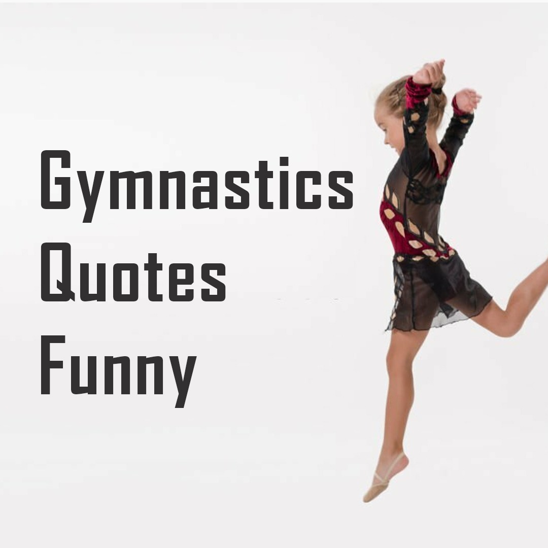 Gymnastics Quotes Funny