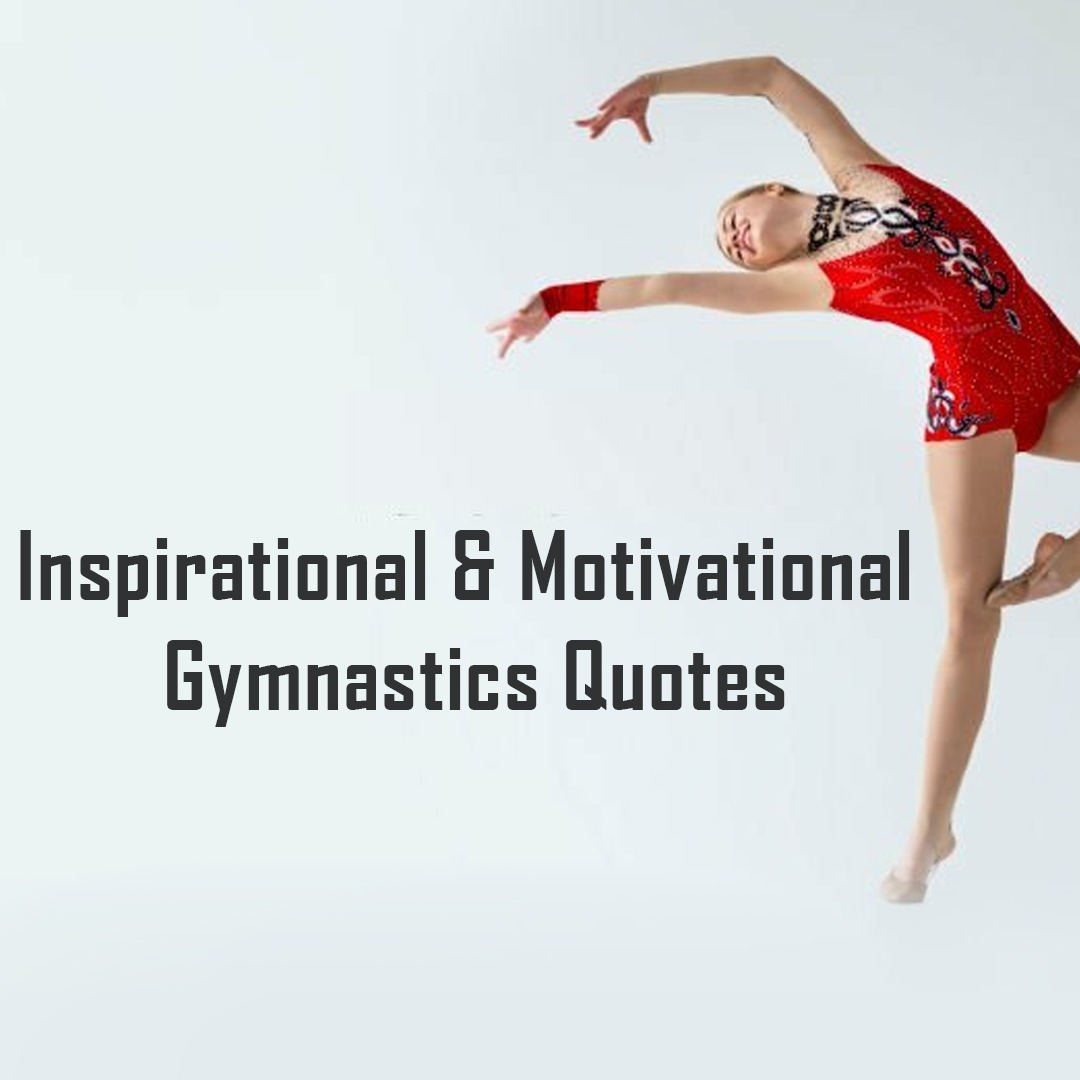 Inspirational & Motivational Gymnastics Quotes