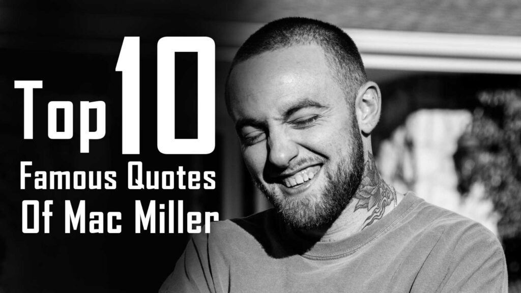 Top 10 Famous Quotes Of Mac Miller